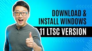 Lightweight, Stable and Longer Support Windows 11 LTSC Version 24H2 Installation