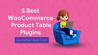 5 Best WooCommerce Product Table Plugins