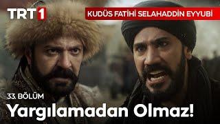 “Sultan Nureddin'i böyle mi temsil edersiniz!” - Kudüs Fatihi Selahaddin Eyyubi 33. Bölüm