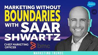 Marketing Without Boundaries With Saar Shwartz, Chief Marketing Officer, BMC Software