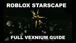 Roblox Starscape: Full Vexnium Guide