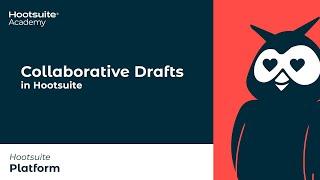 How to Use Collaborative Drafts in Hootsuite