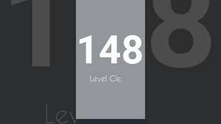 Okay? Level 148