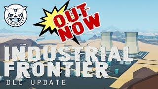 NEW Industrial Frontier Out Now! STORMWORKS