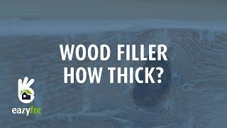 Eazyfix®: wood filler how thick?