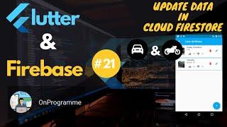 Flutter & Firebase #21 Update data in cloud firestore