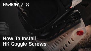 How To Install HK Goggle Screws