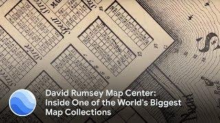 David Rumsey Map Center: Inside One of the World's Biggest Map Collections