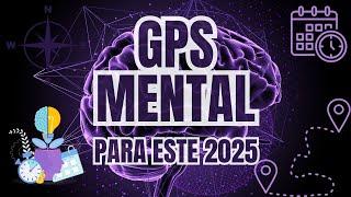 GPS MENTAL PARA EL 2025