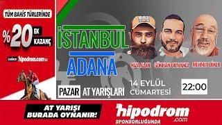 15 Eylül 2024 // İstanbul - Adana At Yarışı Tahminleri // Gökhan Ormancı - Rıza Alan - Mehmet Diker