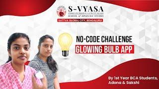 S-VYASA No Code Challenge for BCA Students: Glowing Bulb | Learntech Edu Solutions Pvt. Ltd.