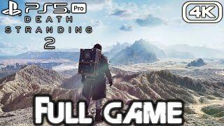 DEATH STRANDING 2 Gameplay Walkthrough Part 1 FULL GAME [4K 60FPS PS5 PRO] No Commentary
