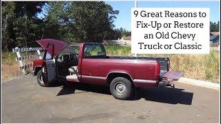 9 Great Reasons to Fix Up or Restore an Old Chevy Truck or Classic Chevy Truck