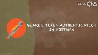 Postman Tutorial #16 - Bearer Token Authentication In Postman