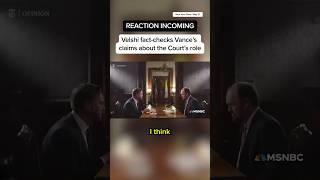 Velshi fact-checks Vance's claims about the Court's role