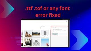 How to Fix Font File Upload Error in WordPress (Step-by-Step Guide)