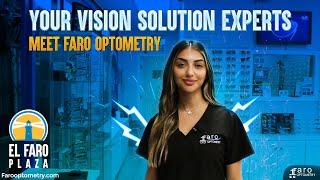 Your Vision Solution Experts | Faro Optometry