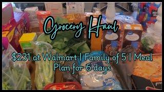 $231 Walmart Grocery Haul | Meal Plan for 6 days | Family of 5