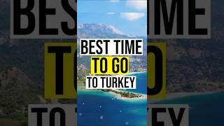 Turkey Travel Tips: Best Times to Visit!