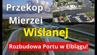 Przekop Mierzei Wiślanej - Rozbudowa Portu w Elblągu! Jak Wygląda Aspekt Gospodarczy Inwestycji?