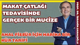 MAKAT ÇATLAĞI ANAL FİSSÜR İÇİN KESİN BİR ÇÖZÜM #makatçatlağı #analfissür #ibrahimsaraçoğlu #