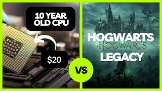 EPIC FAIL? $20 CPU VS Hogwarts Legacy , i7 5820K