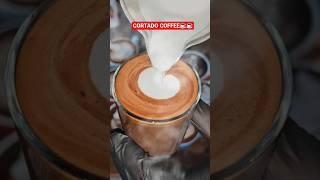 CORTADO COFFEE  #Coffee #Cafe #Morning #Drink#shorts #trending