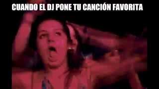 Cuando el DJ pone tu canción favorita