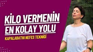 Kilo Vermenin En Kolay Yolu - Kapalabathi Nefes Egzersizi