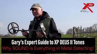  Garys Expertenratgeber zu XP DEUS II-Tönen – Warum der KLANG bei der Metalldetektion alles ist! 