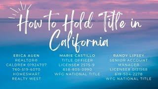 How to Hold Title for Real Estate in California