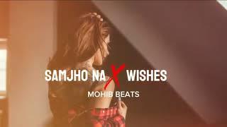 Samjho Na X Wishes x Tu Aake Dekh Le | Instagram mashup | Aditya Rikhari ft. Talwinder | Mohib Beats