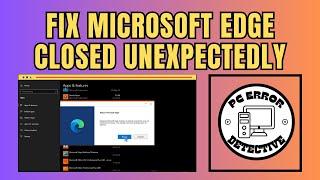 How to Fix Microsoft Edge Closed Unexpectedly