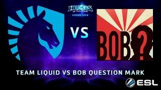 Road to Blizzcon: BOB? vs Team Liquid Game 1