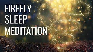 Guided Sleep Meditation With Fireflies | Gentle Female Voice