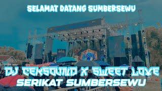 DJ CEKSOUND X SWEETLOVE VERSI SERIKAT SUMBERSEWU️️️