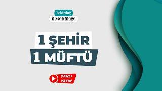 1 ŞEHİR 1 MÜFTÜ