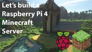 Let's build a Raspberry Pi 4 Minecraft Server