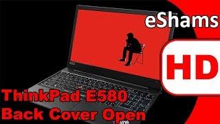 Lenovo ThinkPad E580 Back Cover Open