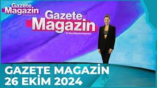 Gazete Magazin | 26 Ekim 2024 @GazeteMagazin