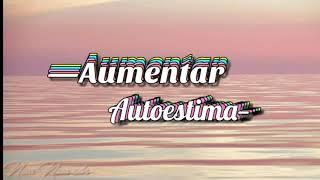*⁝⁞⁝⁞ Aumentar autoestima + Mensajes lindos// Audio subliminal ⁝⁞⁝⁞*