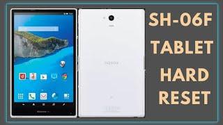 SH-06F Tablet Hard Reset