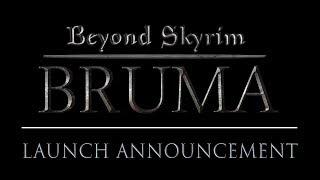 Beyond Skyrim: Bruma - Launch Announcement