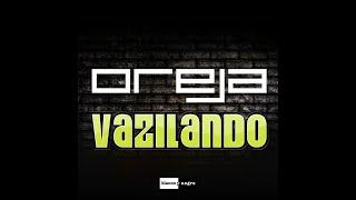 Oreja - Vazilando (Jerry Ropero & Denis The Menace Dub X-perience)