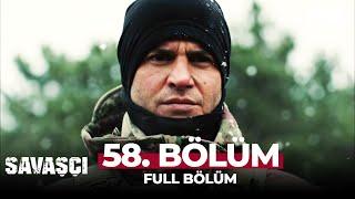 Savaşçı 58. Bölüm