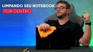 Como limpar corretamente o notebook