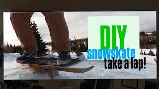 DIY snowskate take a lap!