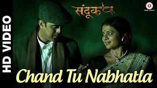 Chand Tu Nabhatla - Sandook | Sumeet Raghvan, Bhargavi Chirmuley & Sharad Ponkshe