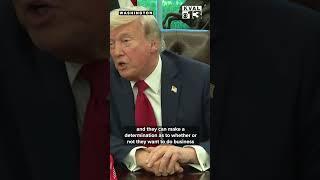 Trump: 'If we don't have a deal with a company or country, we're going to set the tariff'
