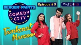 Tamkenat Mansoor | Queen of Comedy | Berger Paints Comedy City | Episode 5